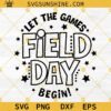 Field Day Let The Games Begin SVG, Field Day SVG PNG DXF EPS Cricut