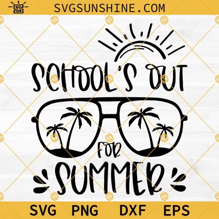 Happy Last Day Of School SVG, School's Out For Summer SVG, Hello Summer ...