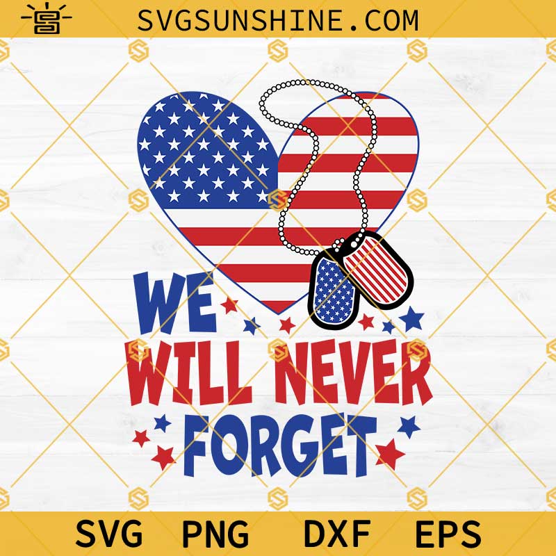 Memorial Day SVG, We Will Never Forget SVG, Veterans SVG, Soldier SVG, Patriotic SVG