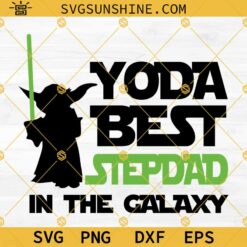 Yoda Best Stepdad In The Galaxy SVG, Star Wars SVG, Fathers Day SVG, Yoda SVG, Stepdad SVG