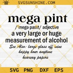 Mega Pint SVG, Johnny Depp SVG PNG, Happy Hour Anytime Hearsay Papers SVG, Mega Pint Meaning  SVG