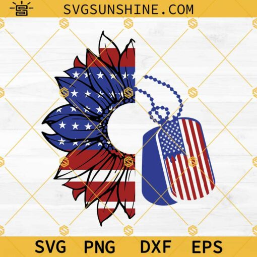 Memorial Day SVG, 4th Of July SVG, Sunflower American Flag And Military Dog Tags SVG, Veteran Day SVG