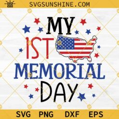 My First Memorial Day SVG, My 1st Memorial Day SVG, Memorial Day SVG, Patriotic SVG, Baby's First Memorial Day SVG