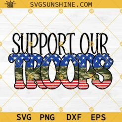 Support Our Troops SVG, Military SVG, USA Military SVG, Support Our Troops PNG