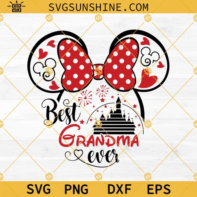 Best Grandma Ever Svg, Grandma Svg, Grandmother Svg, Disney Minnie ...