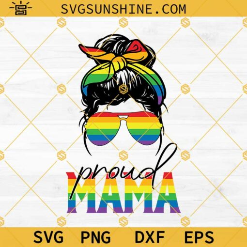 Proud Mama LGBTQ Rainbow Messy Bun SVG PNG DXF EPS Files