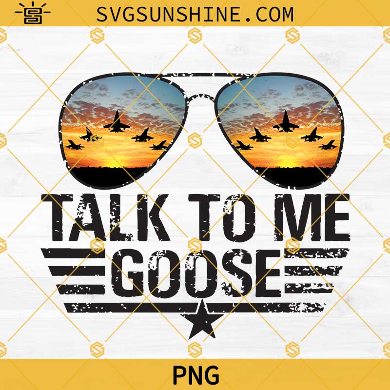 Talk To Me Goose PNG, Top Gun Aviators Design for Printing, Tshirts, Sublimation PNG