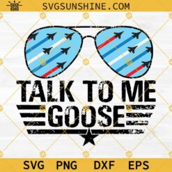 Talk To Me Goose SVG, Top Gun SVG, Maverick SVG, Top Gun Quote SVG PNG DXF EPS Cut Files For Cricut Silhouette