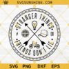 Stranger Things SVG, Friends Don't Lie SVG PNG DXF EPS Cricut Silhouette