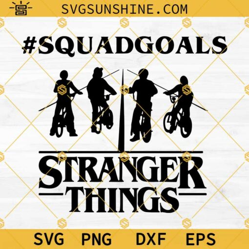 Squad Goals Stranger Things SVG PNG DXF EPS Cut Files Vector Clipart