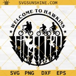 Welcome to Hawkins SVG, Stranger Things SVG PNG DXF EPS Digital Download