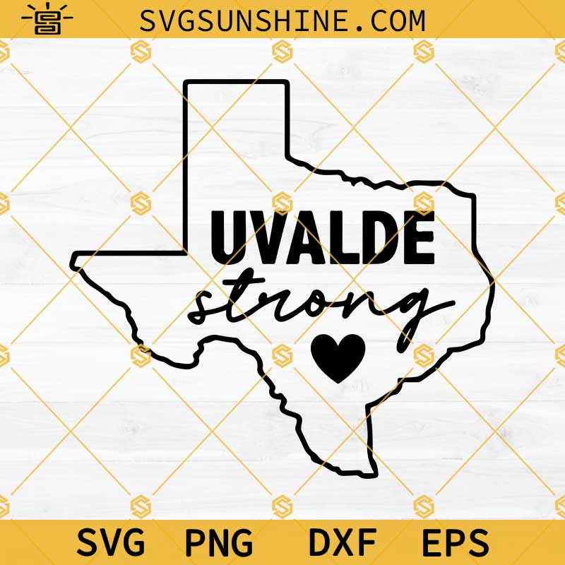 Uvalde Strong SVG, Pray For Texas SVG, Uvalde Texas SVG, Protect Kids Not Guns Svg