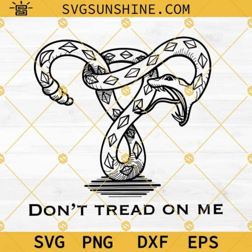 Don’t Tread On Me Uterus Svg Png Dxf Eps Cricut Silhouette Designs For Shirts