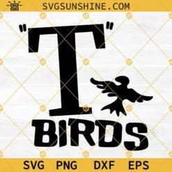 T Birds Svg, Grease Svg, Birds Aren't Real Svg, T Birds Logo SVG Cutting Files Cricut Silhouette File