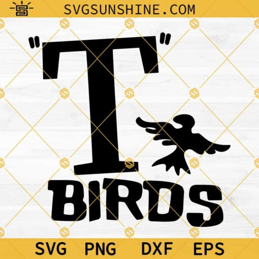 T Birds Svg, Grease Svg, Birds Aren’t Real Svg, T Birds Logo SVG Cutting Files Cricut Silhouette File