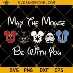Star Wars May The Mouse Be With You Shirt SVG, May The 4th Be With You SVG, Disney Star Wars Day SVG