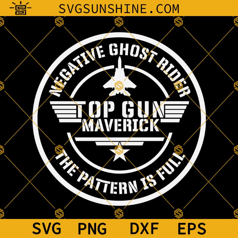 Negative Ghost Rider The Pattern Is Full SVG, Top Gun Maverick SVG, Funny  Pilot T-Shirt