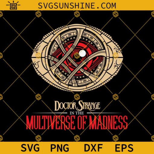 Doctor Strange SVG, Eye of Agamotto SVG, Doctor Strange In The Multiverse Of Madness SVG, Doctor Strange 2 SVG