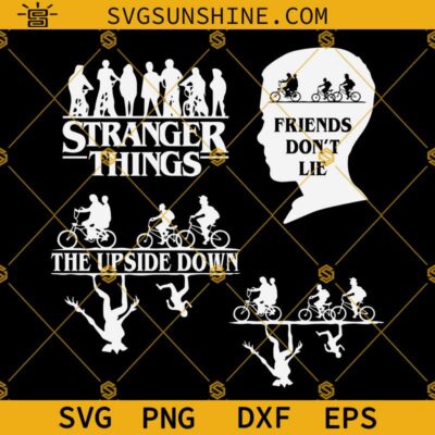 Stranger Things SVG Bundle, The Upside Down SVG, Eleven Friends Don't ...