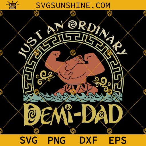 Disney Moana Just An Ordinary Demi Dad Shirt SVG PNG DXF EPS, Moana SVG, Happy Fathers Day SVG, Disney Dad SVG