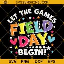 Field Day SVG, Field Day PNG, Field Day Let The Games Begin SVG