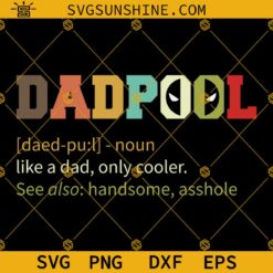 Dadpool SVG, Marvel Dadpool Father’s Day Shirt SVG, Dad SVG, Funny Father’s Day SVG