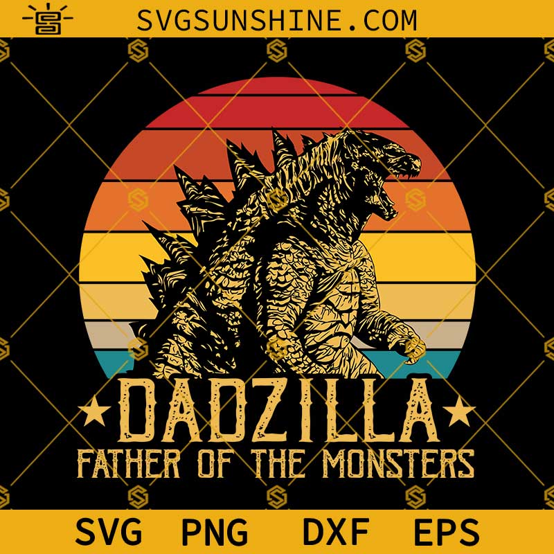 Dadzilla Father Of The Monsters SVG, Happy Father's Day SVG PNG DXF EPS Cricut