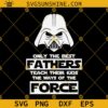 Father's Day Star Wars SVG, Fathers SVG, Darth Vader Father's Day SVG