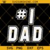 Number 1 Dad SVG, Father’s Day SVG, #1 Dad SVG