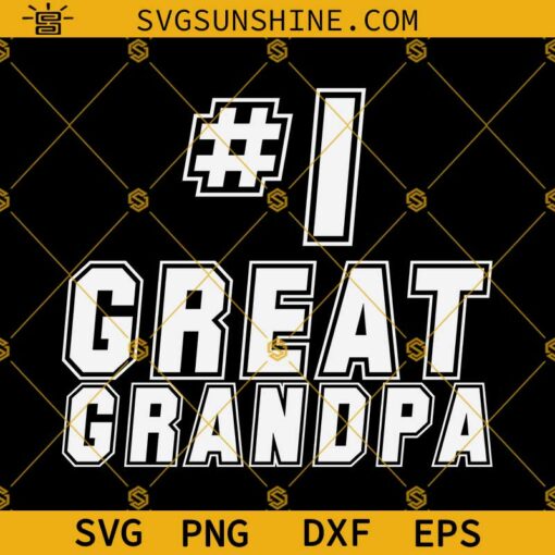 Number 1 Great Grandpa SVG, Father’s Day SVG, #1 Great Grandpa SVG, Grandpa SVG