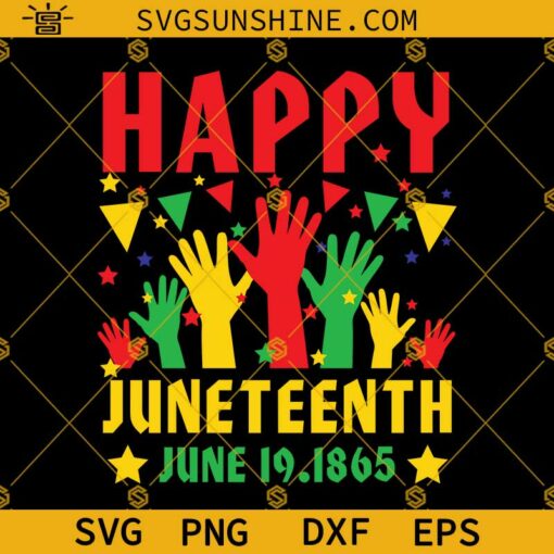 Happy Juneteenth June 19 1865 SVG, Africa Pride SVG PNG DXF EPS Cricut, Celebrate Juneteenth SVG, Black History SVG