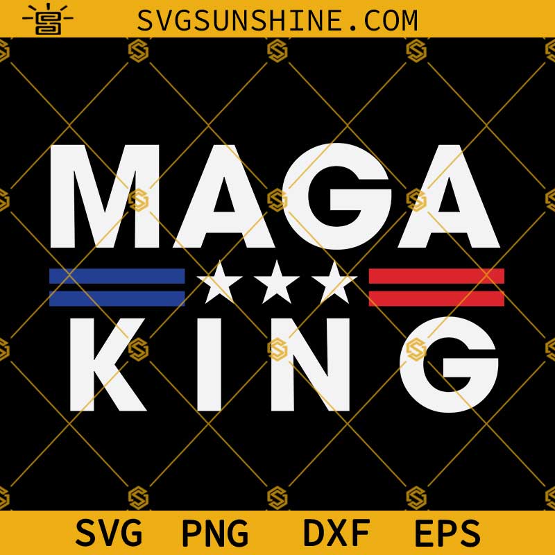 MAGA King SVG PNG DXF EPS Cut Files For Cricut Silhouette