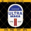 Superior Ultra Maga 1776 2022 SVG, Ultra Maga SVG