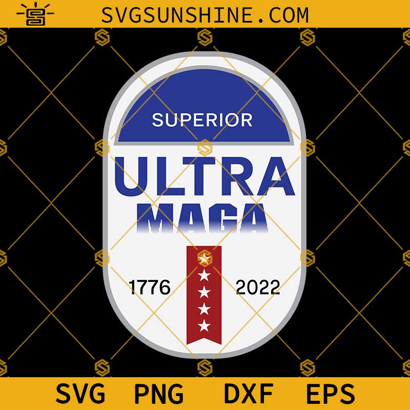 Superior Ultra Maga 1776 2022 SVG, Ultra Maga SVG