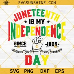 Juneteenth SVG, Juneteenth Is My Independence Day SVG, African AmericanShirt SVG Cut File Cricut, Freedom SVG, Free Ish SVG