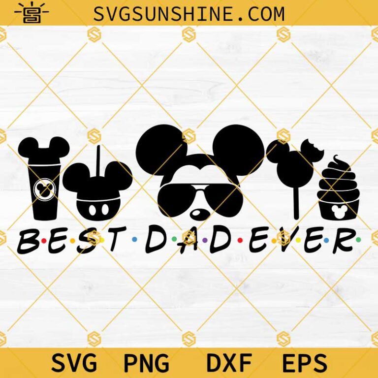 Best Dad Ever Svg, Disney Dad Svg, Fathers Day Svg, Dad Svg, Family