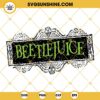 Beetlejuice SVG, Beetlejuice Logo SVG, Beetlejuice PNG