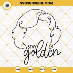 Betty White SVG, Golden Girls SVG, Stay Golden SVG