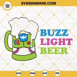 Buzz Light Beer SVG, Buzz Lightyear SVG, Funny Beer SVG