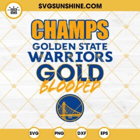 Champs Golden State Warriors SVG, Gold Blooded SVG, Golden State ...