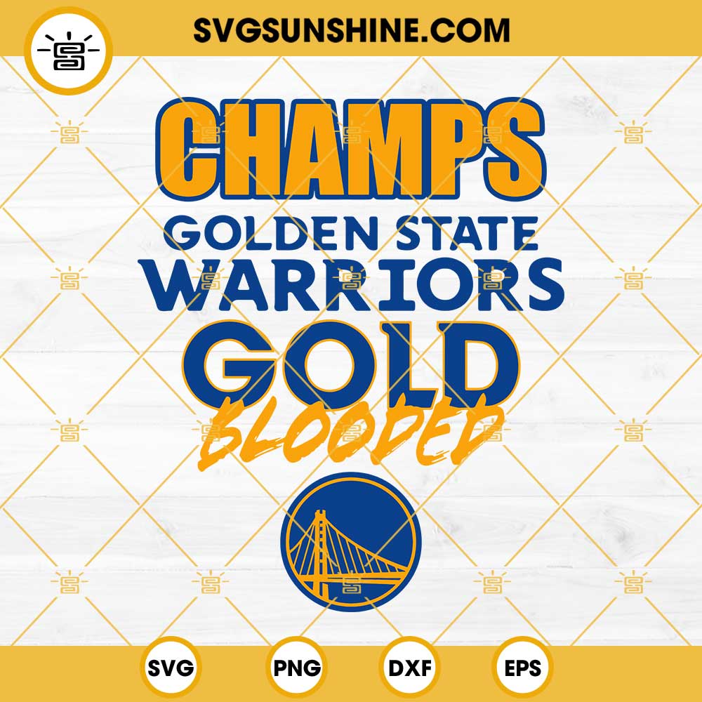 Champs Golden State Warriors SVG, Gold Blooded SVG, Golden State Warriors 2022 NBA Champions SVG
