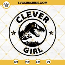 Clever Girl Raptor Dinosaur SVG, Jurassic Park Clever Girl Jurassic World Dominion SVG PNG DXF EPS Instant Download