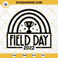 Field Day 2022 SVG, Field Day Rainbow SVG, Field Day SVG, Field Day Shirt SVG