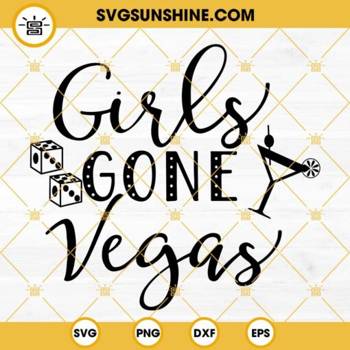 Girls Gone Vegas SVG PNG DXF EPS Cut Files Clipart Cricut Silhouette
