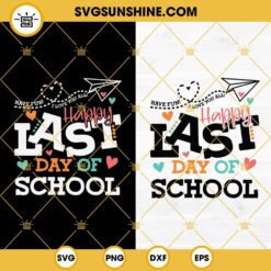 Happy Last Day Of School SVG Bundle, End Of School SVG, Teacher Summer Break SVG, Teacher Last Day SVG PNG DXF EPS