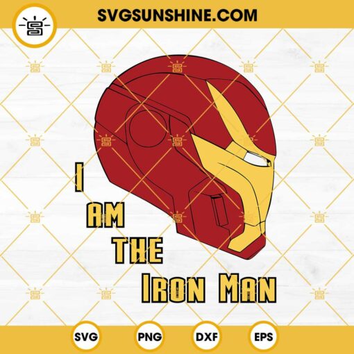 I Am The Iron Man SVG, Iron Man SVG, Tony Stark SVG, Superhero SVG