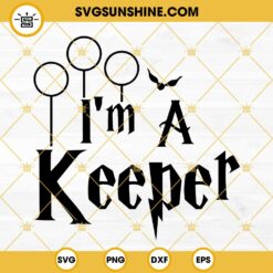I'm A Keeper SVG, Harry Potter SVG, Wizard Boy SVG, Wizard SVG Cricut Silhouette