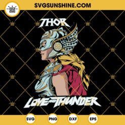 Jane Foster SVG, Thor Love And Thunder Movie SVG