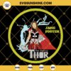 Jane Foster The Mighty Thor Love And Thunder SVG PNG DXF EPS Cricut