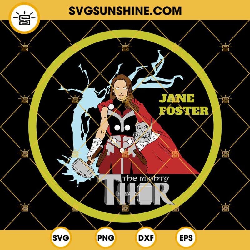 Jane Foster The Mighty Thor Love And Thunder SVG PNG DXF EPS Cricut